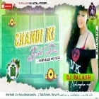 Chandi Ki Dal Hindi Hard Bass Mix By Dj Palash Nalagola 